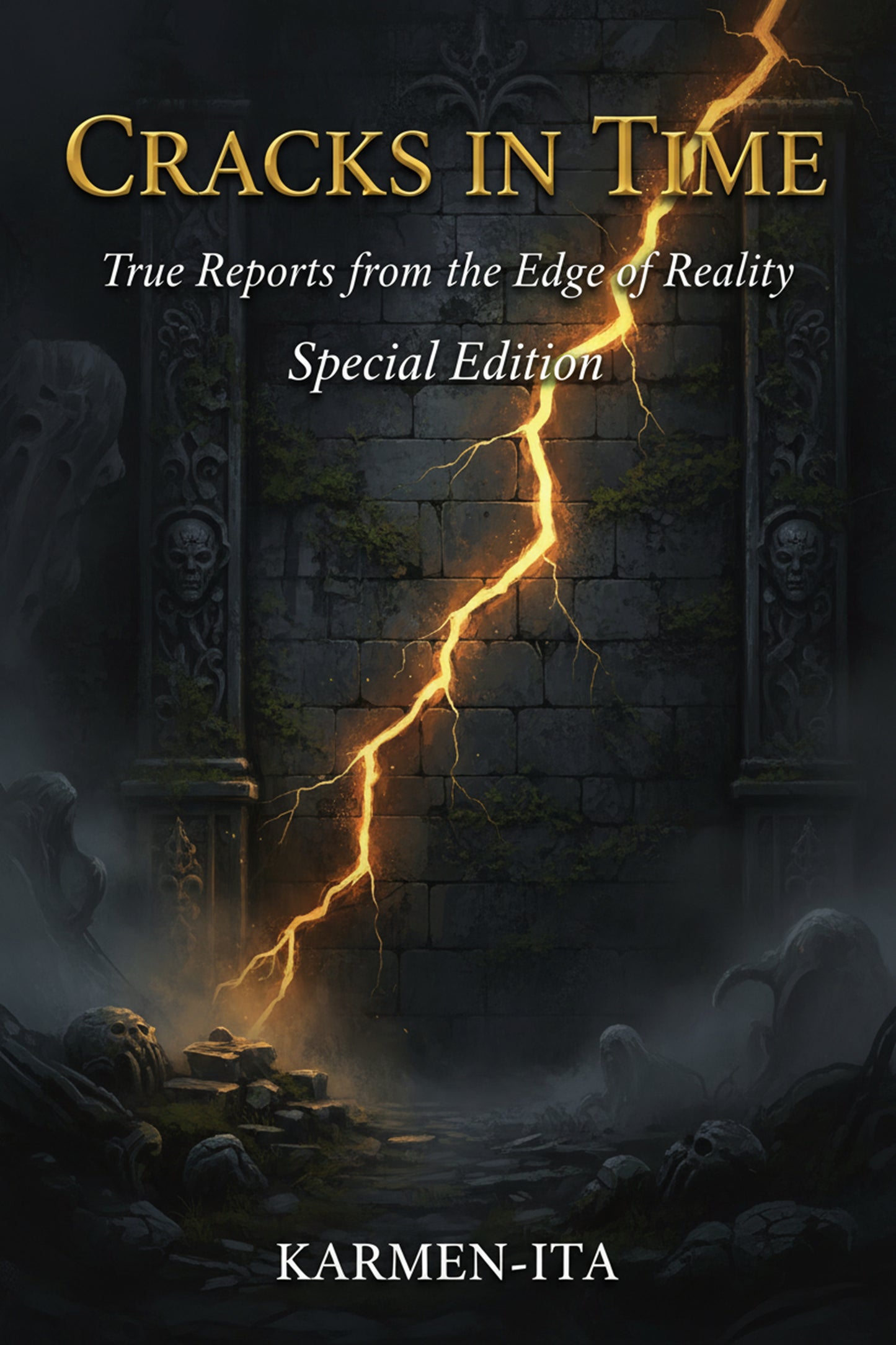 Cracks in Time: True Reports from the Edge of Reality — Special Edition